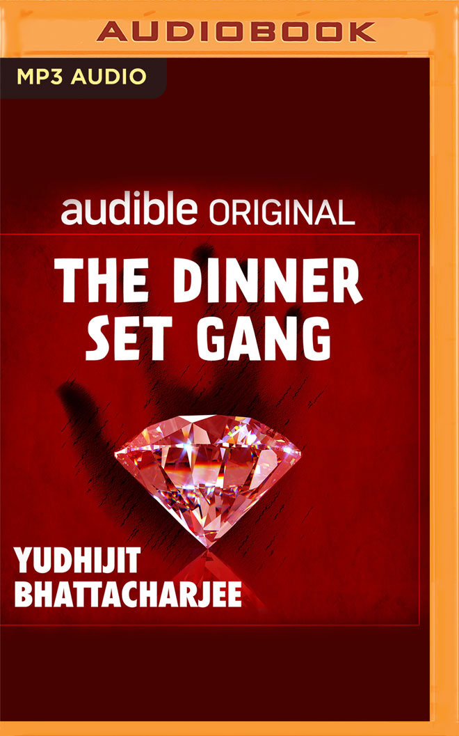 The Dinner Set Gang by Yudhijit Bhattacharjee Goodreads