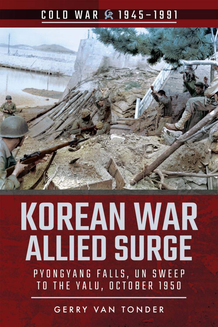 Korean War Allied Surge Pyongyang Falls, UN Sweep to the Yalu