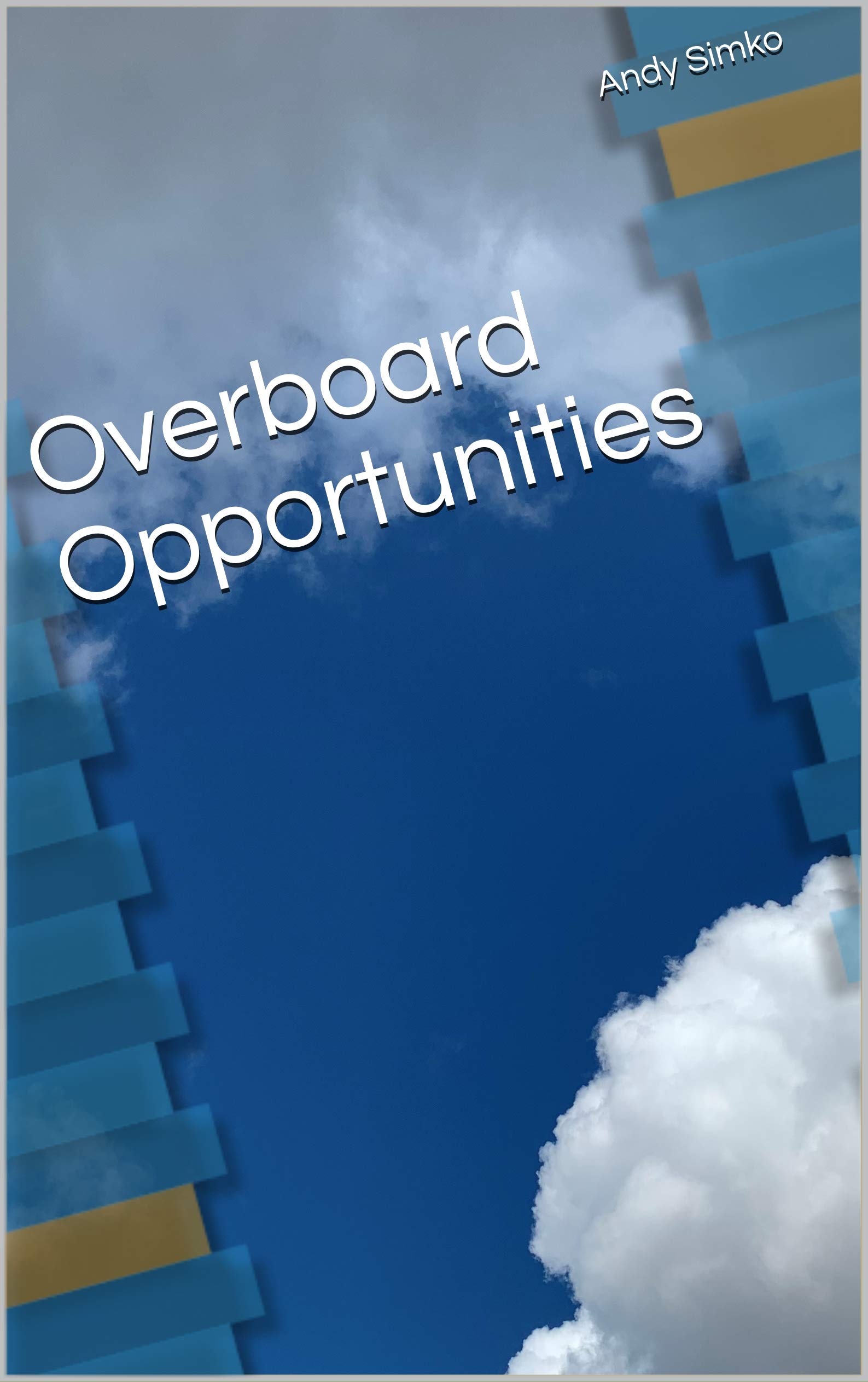 Overboard Opportunities