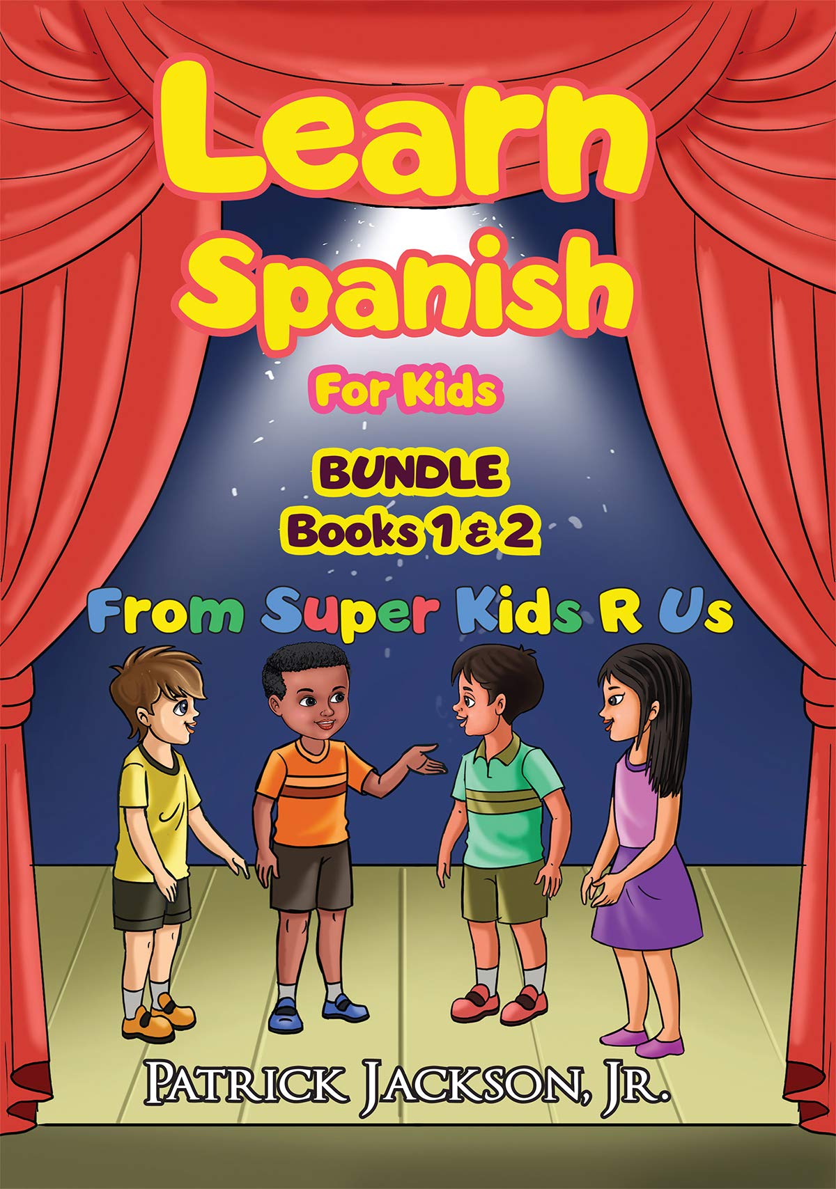 Learn Spanish For Kids Bundle - Beginner Spanish : Books 1 & 2 - Includes Bonus Videobook - Super Kids R Us