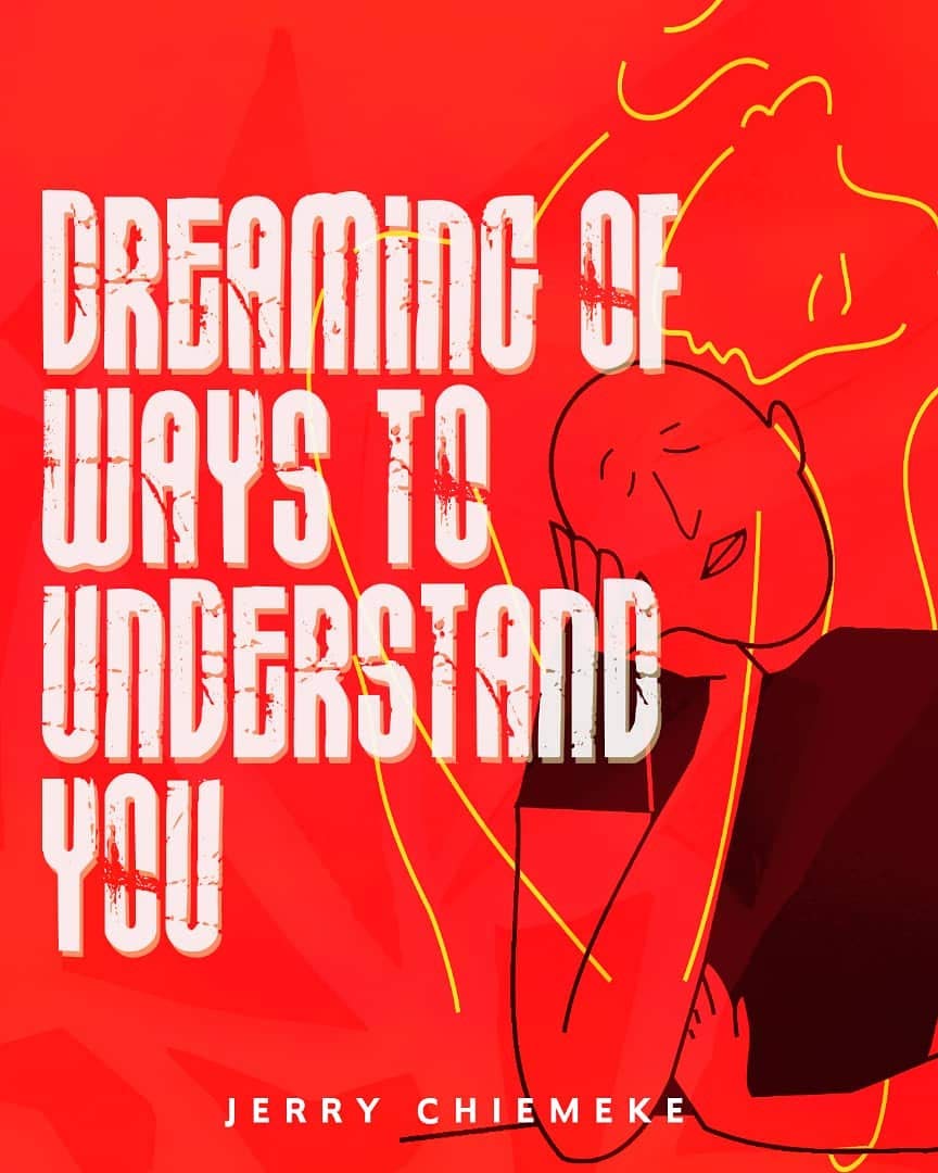 Dreaming Of Ways To Understand You