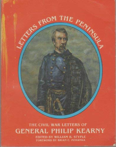 Letters from the Peninsula the Civil War Letters of General Philip