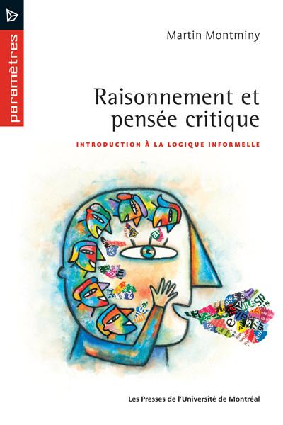 Raisonnement et pensée critique : introduction à la logique informelle
