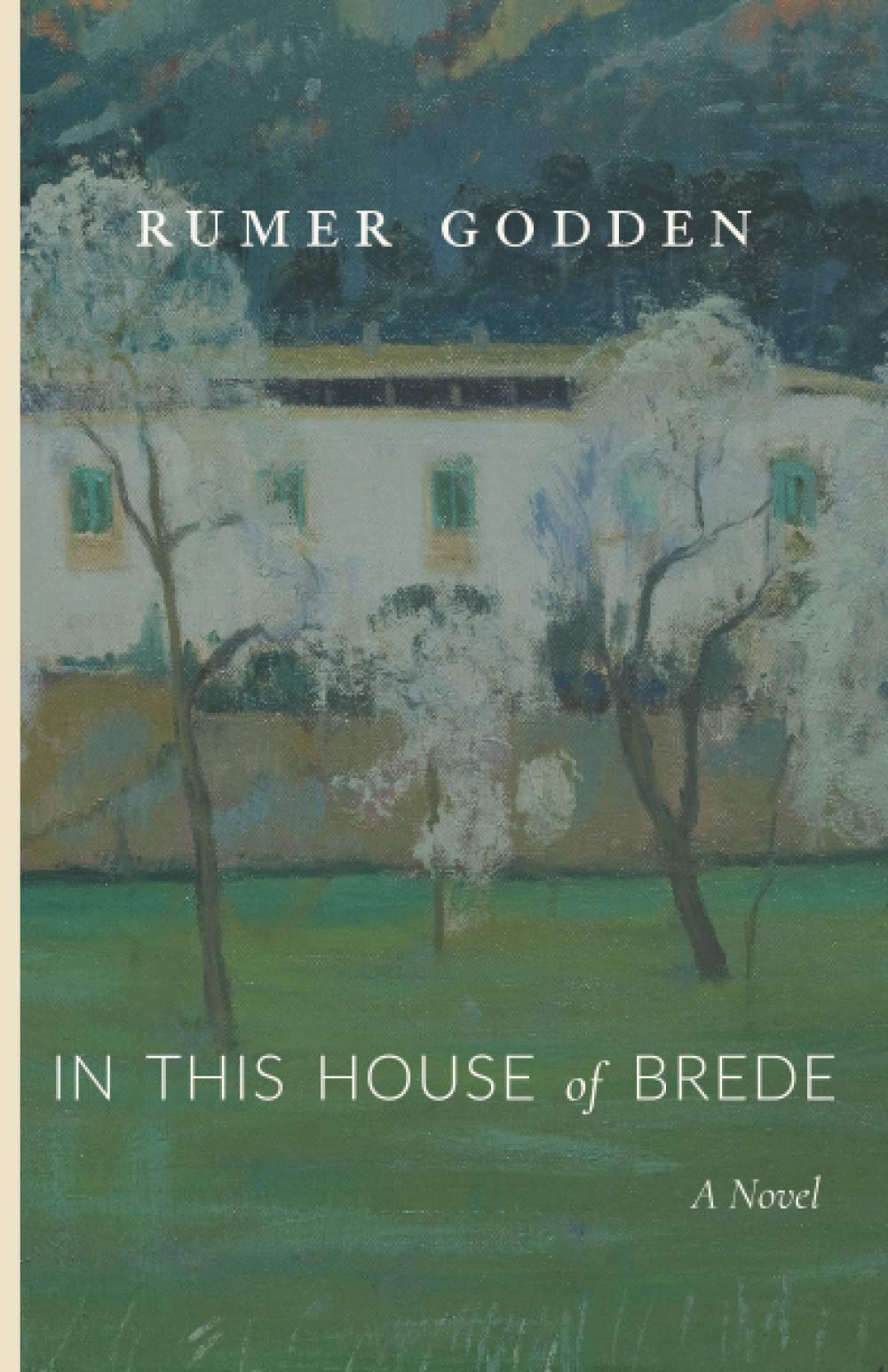 In This House of Brede by Rumer Godden Goodreads