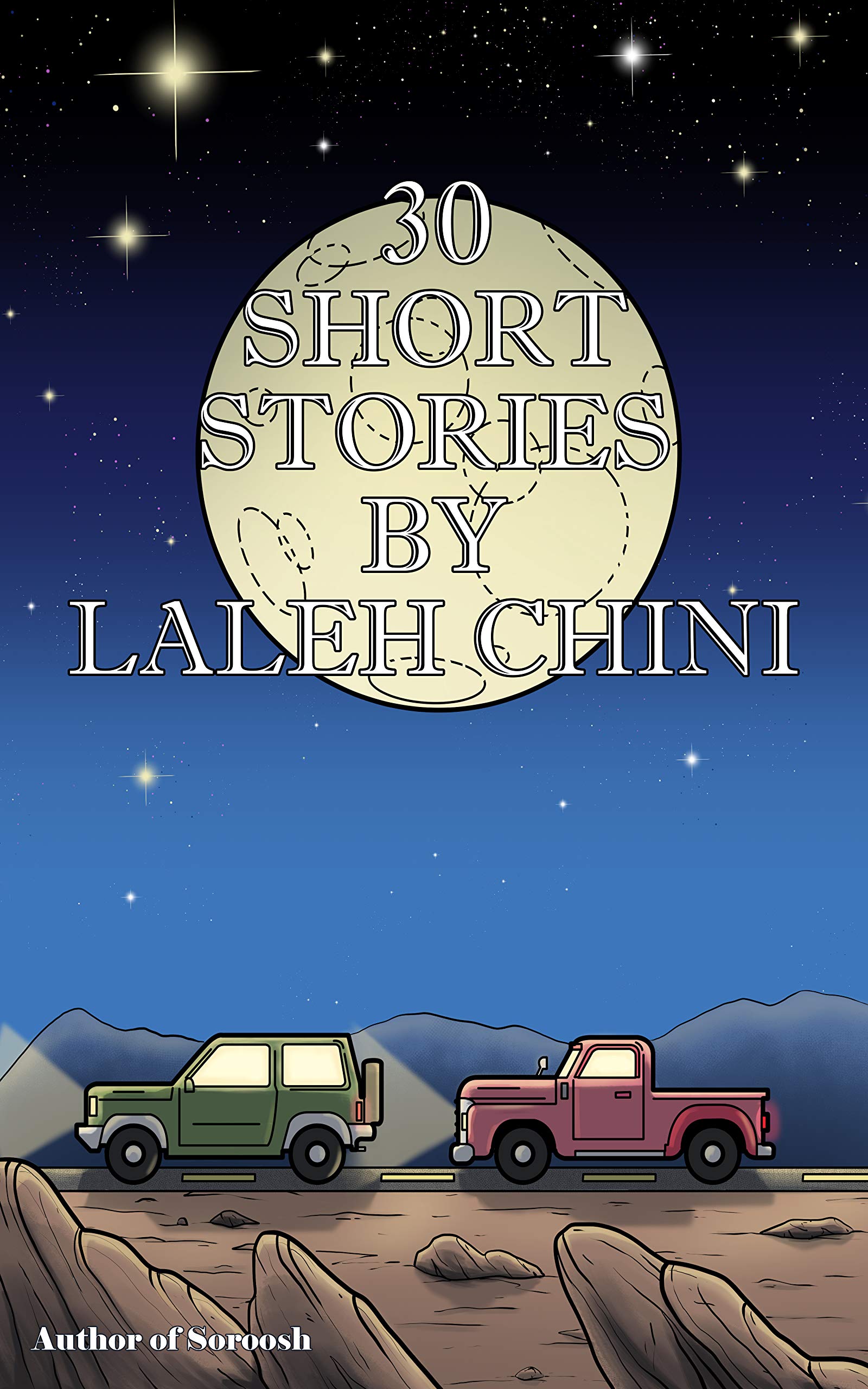 30 Short Stories By Laleh Chini