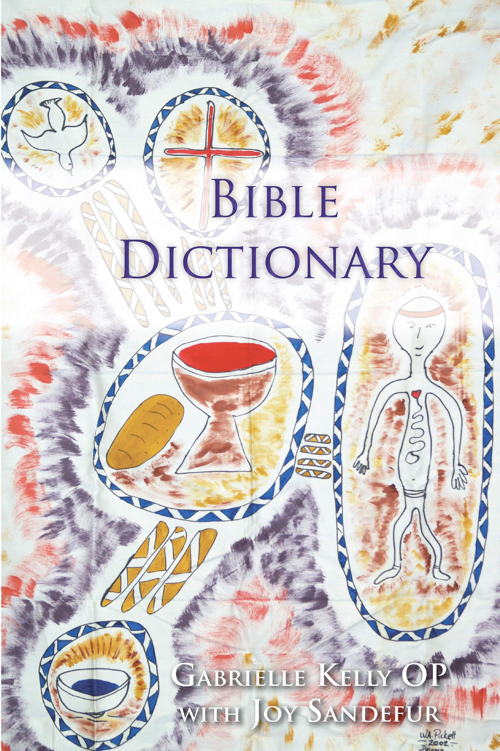Bible Dictionary A Dictionary of Biblical and Theological Terms by