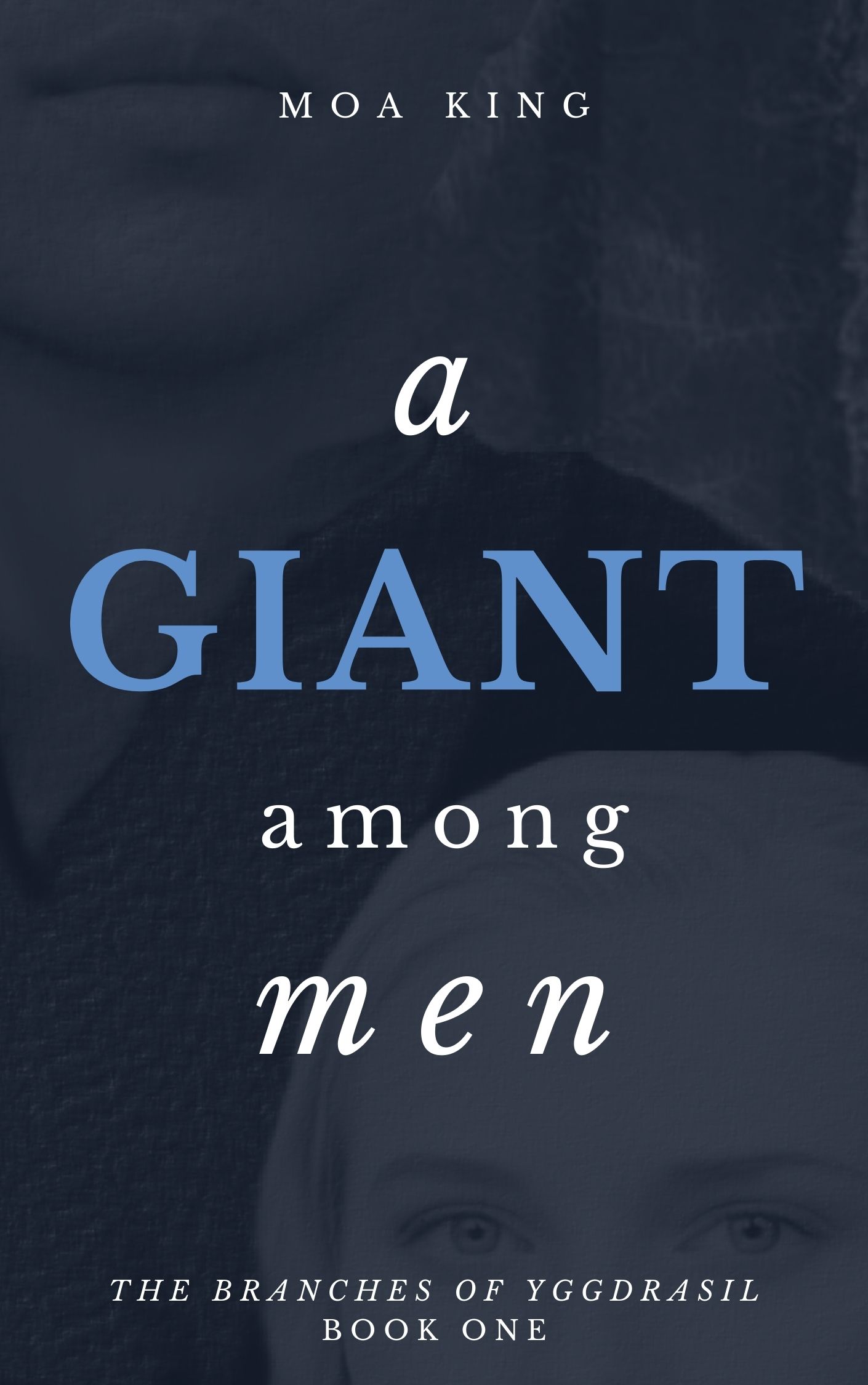 A Giant Among Men by Moa King | Goodreads