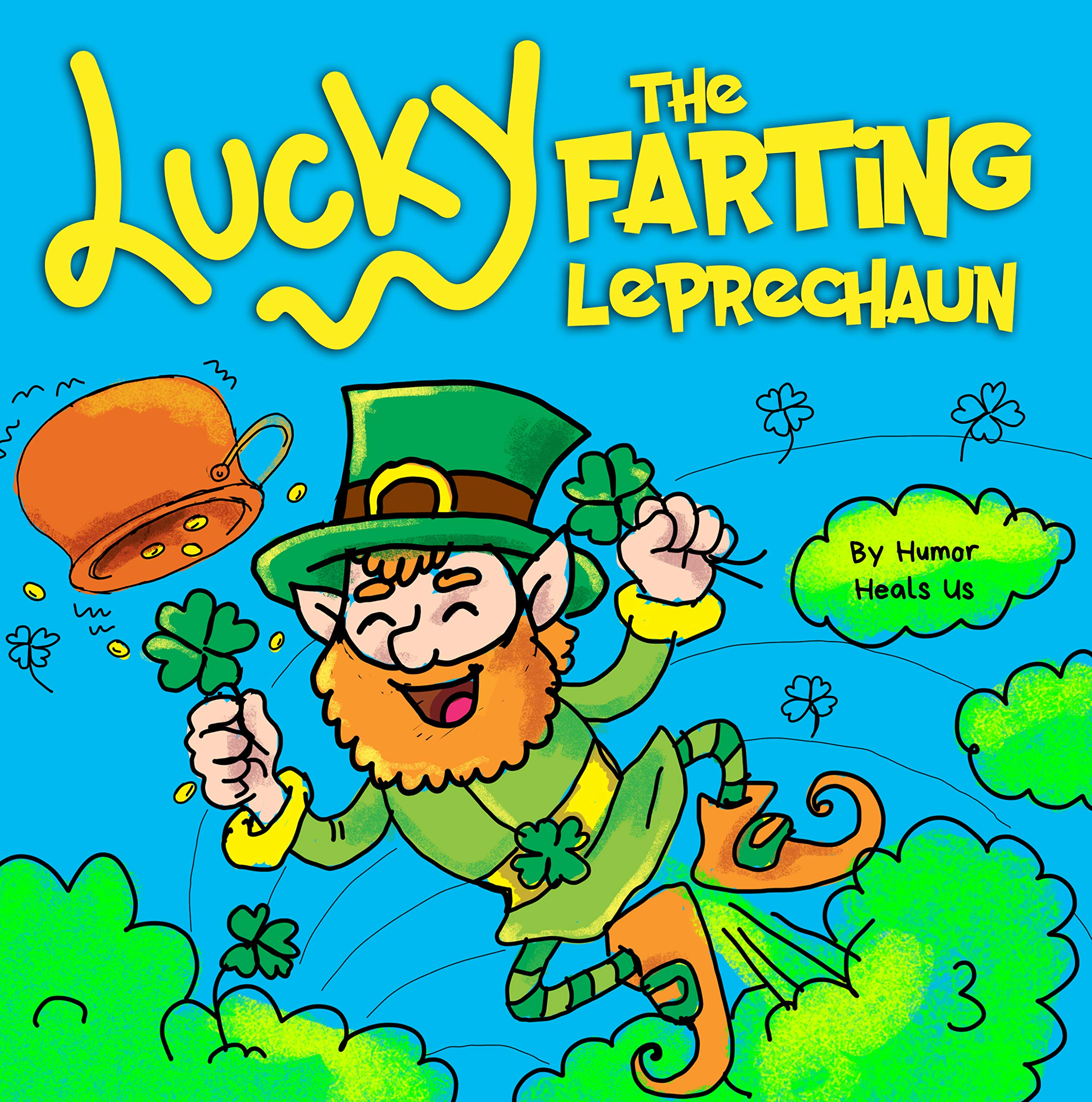 Lucky the Farting Leprechaun: A Funny Kid's Picture Book About a ...
