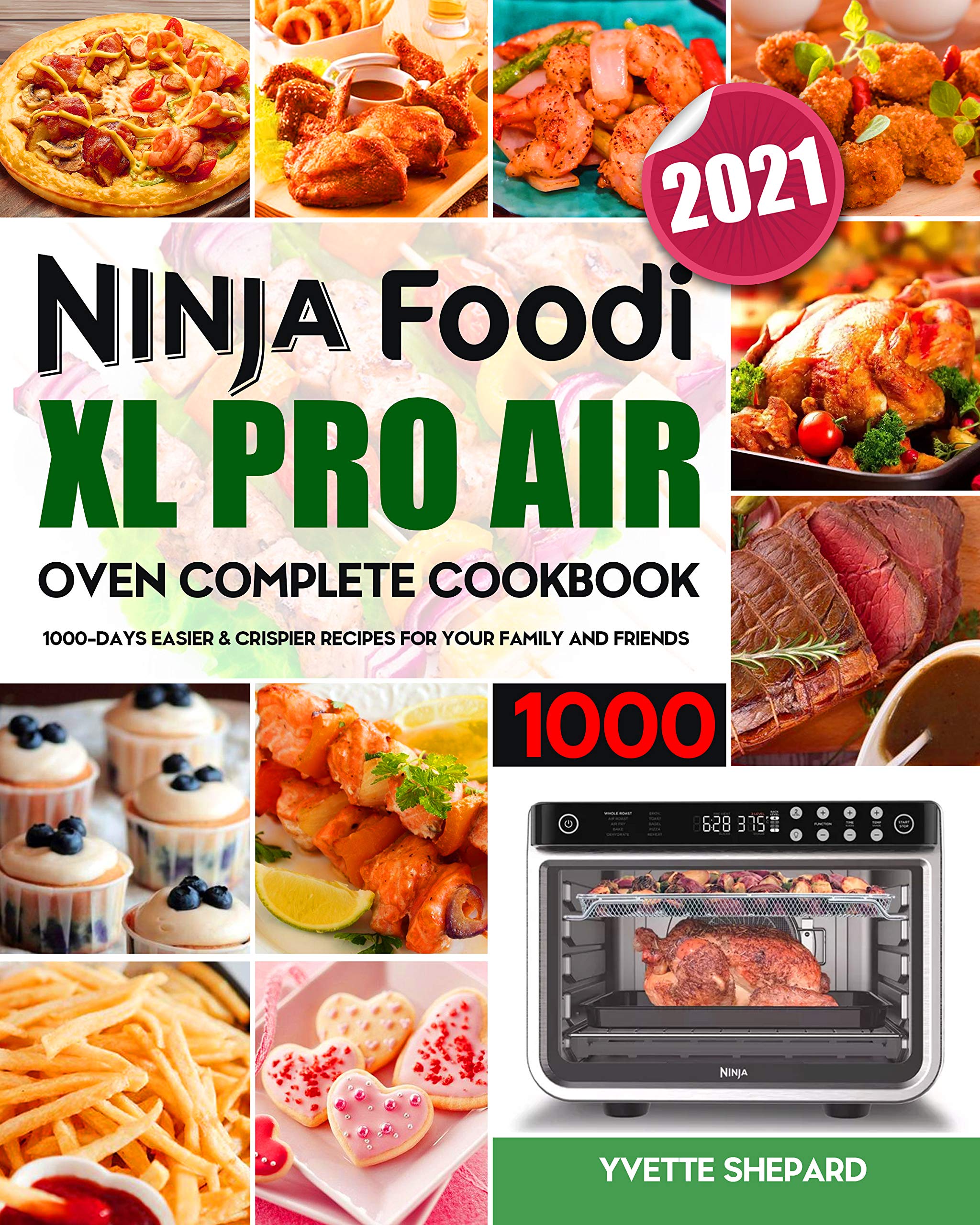 Ninja Foodi XL Pro Air Oven Complete Cookbook 1000 1000Days Easier