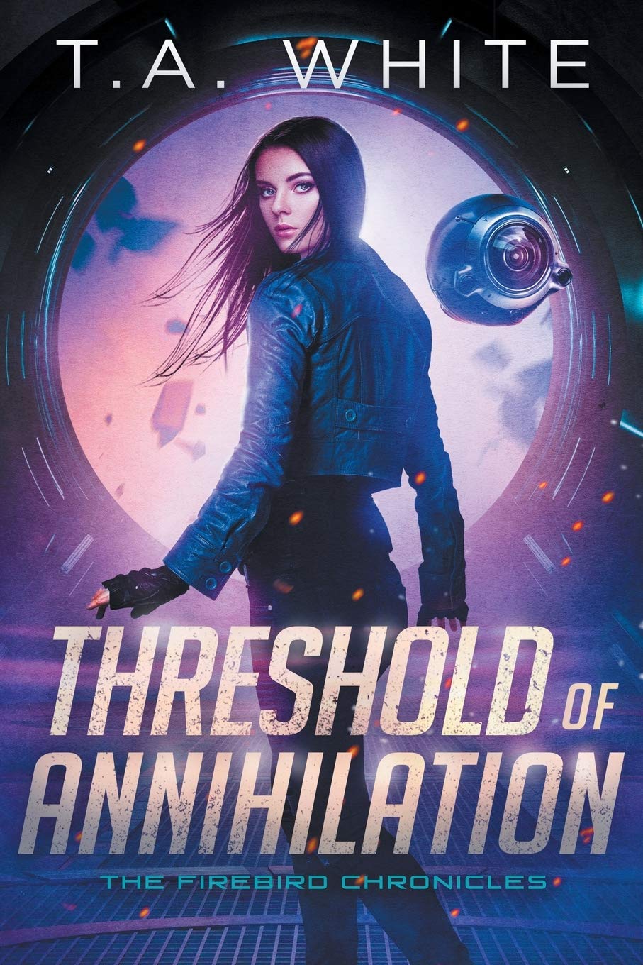 Threshold of Annihilation (The Firebird Chronicles, #3)