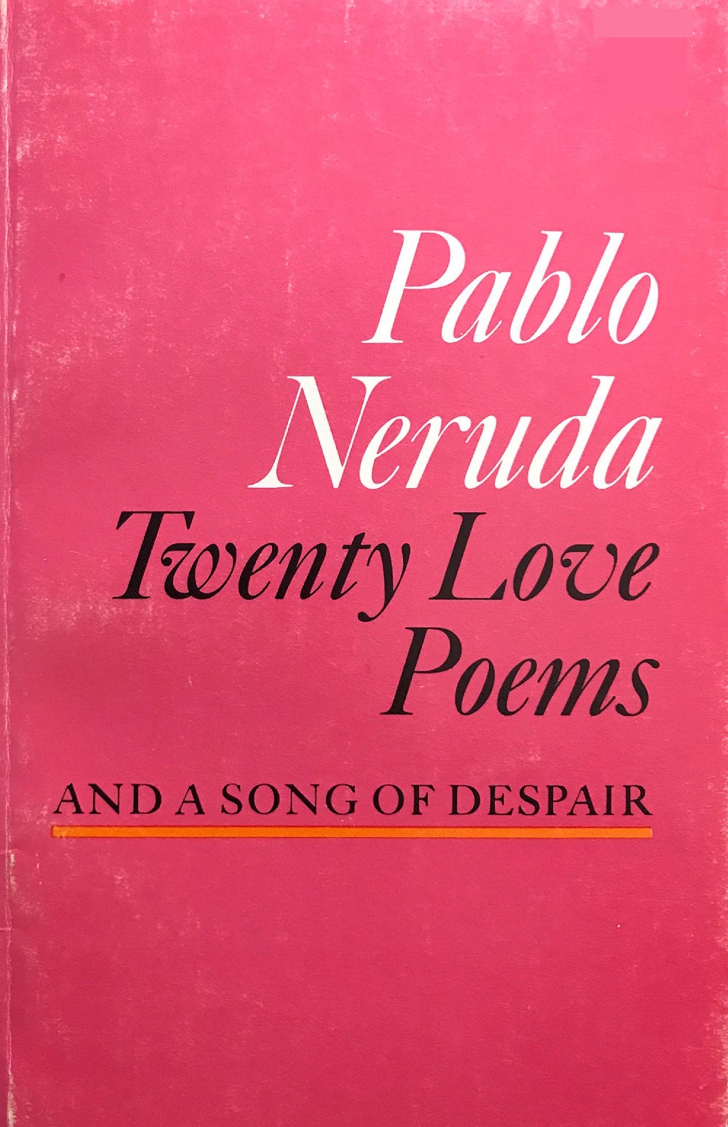 Twenty Love Poems & A Song of Despair by Pablo