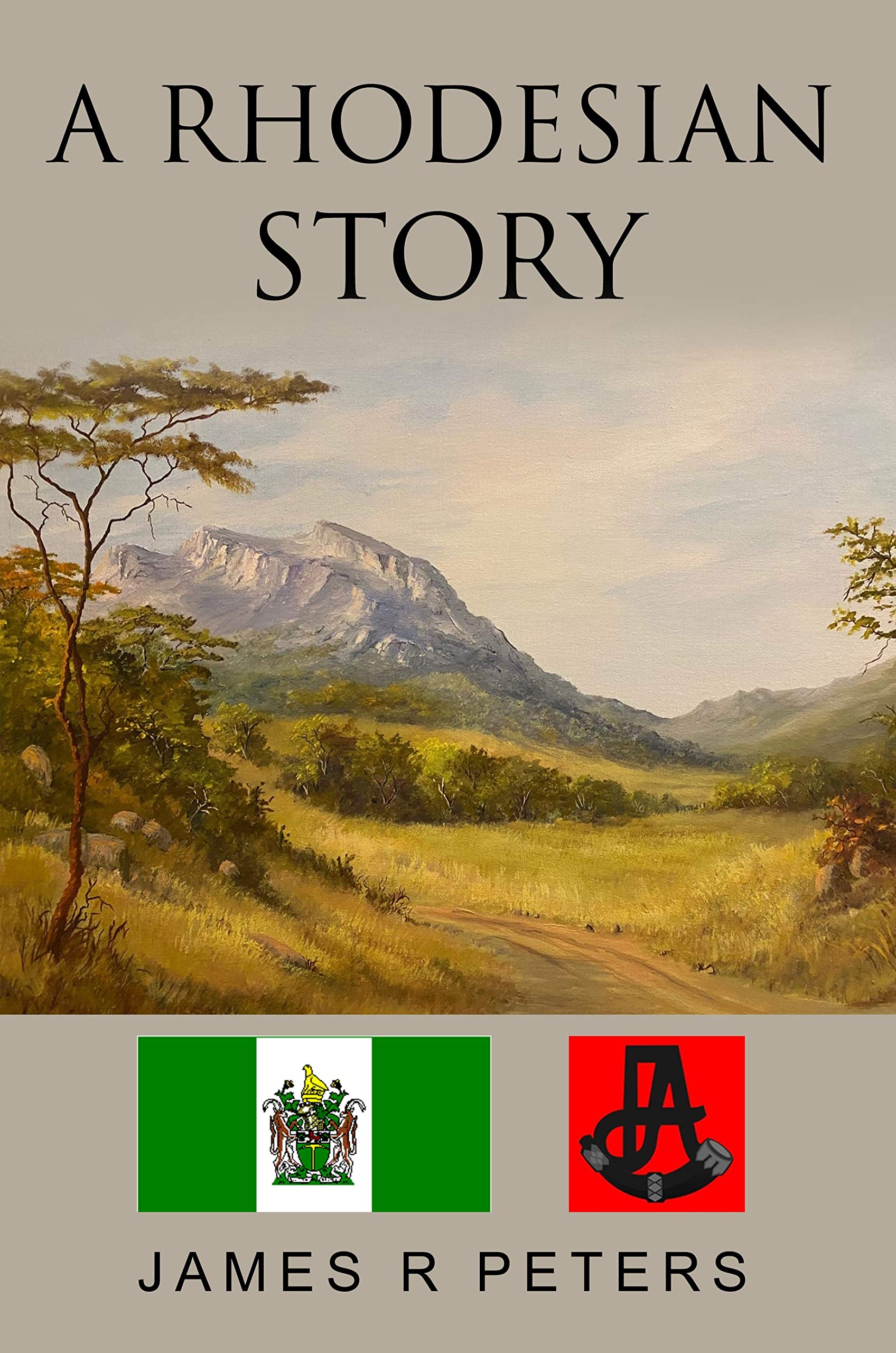 A Rhodesian Story: Life in Rhodesia
