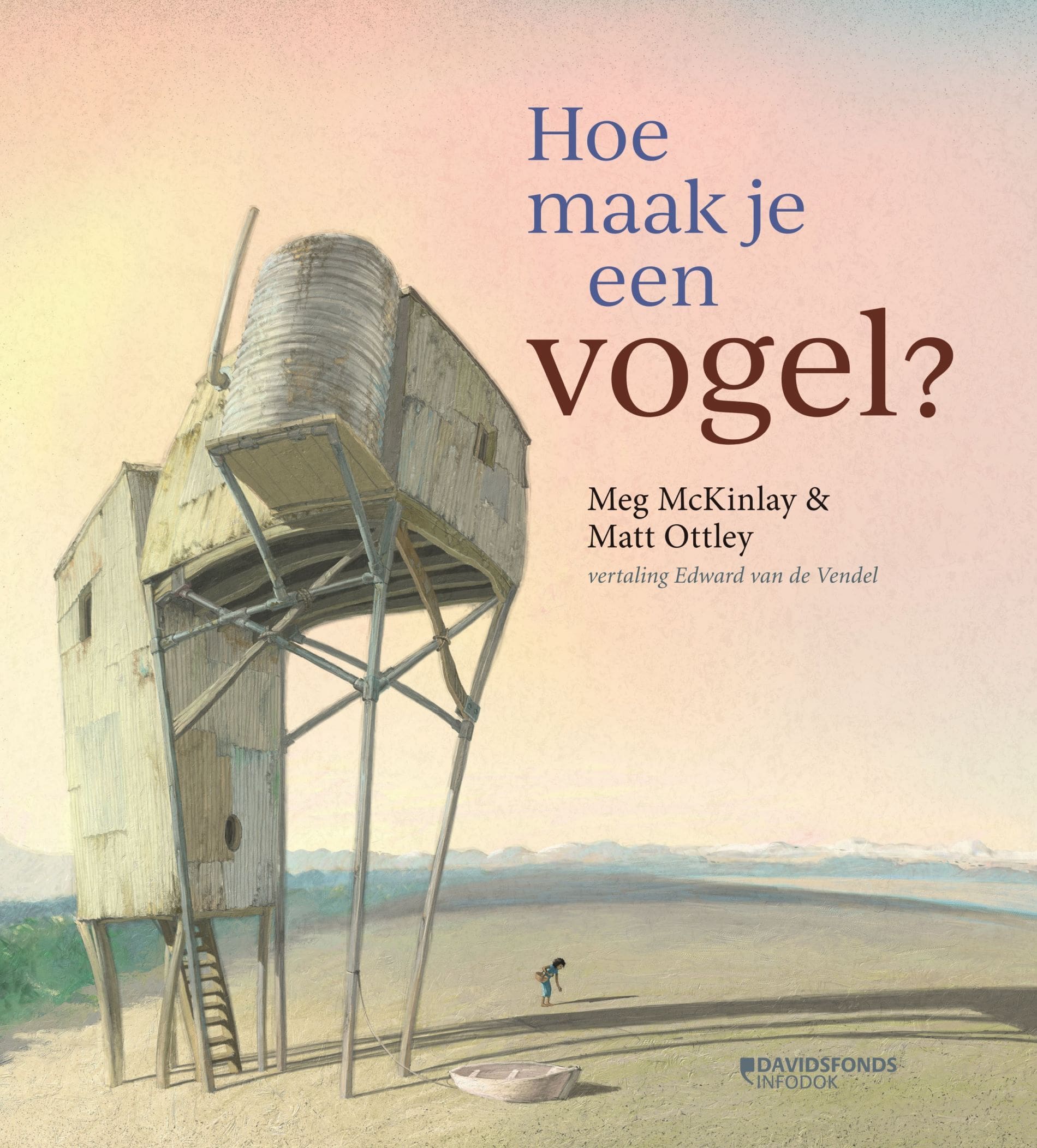 Hoe maak je een vogel? by Meg McKinlay | Goodreads
