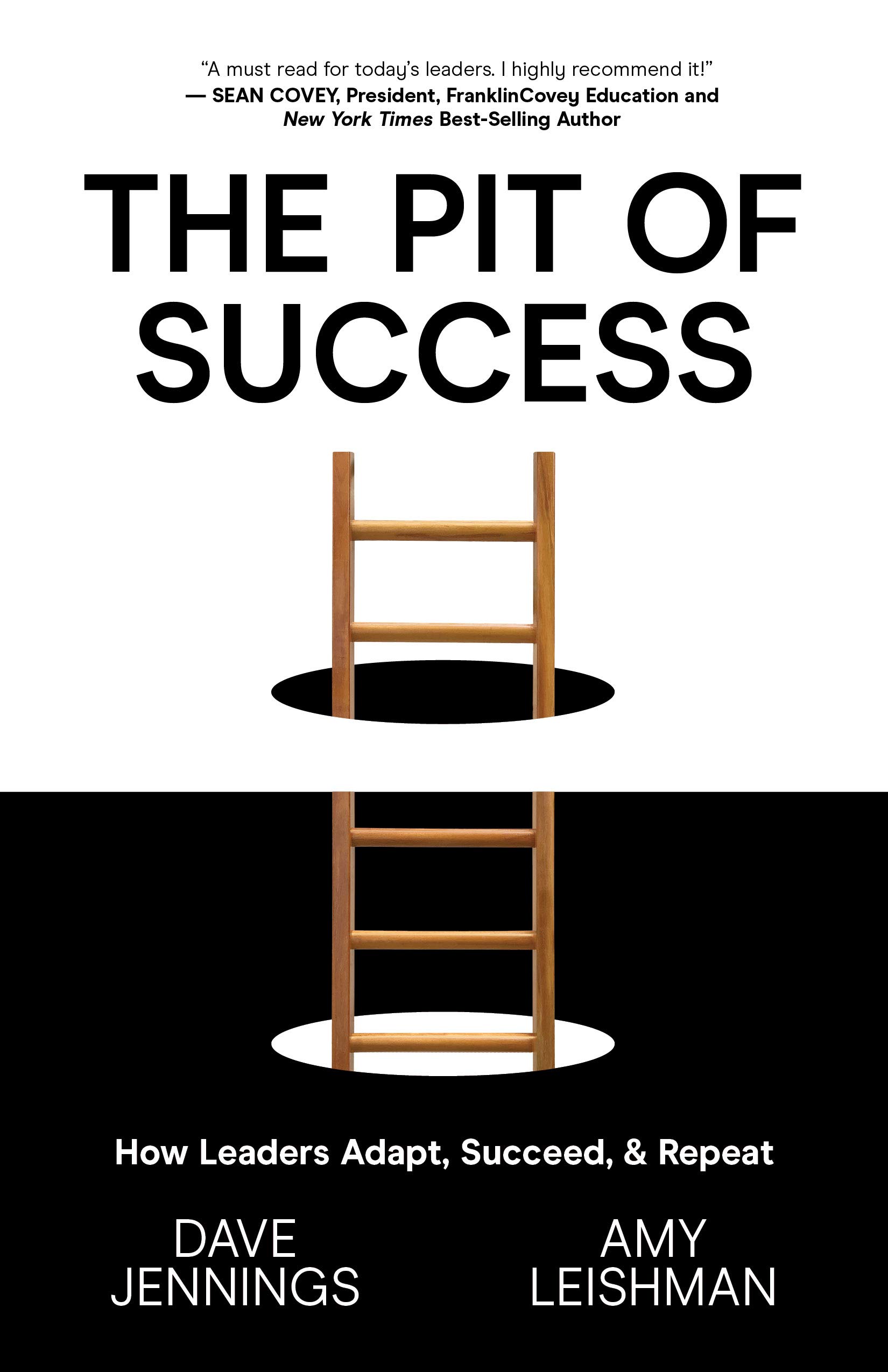 The Pit of Success: How Leaders Adapt, Succeed, and Repeat by Dave ...