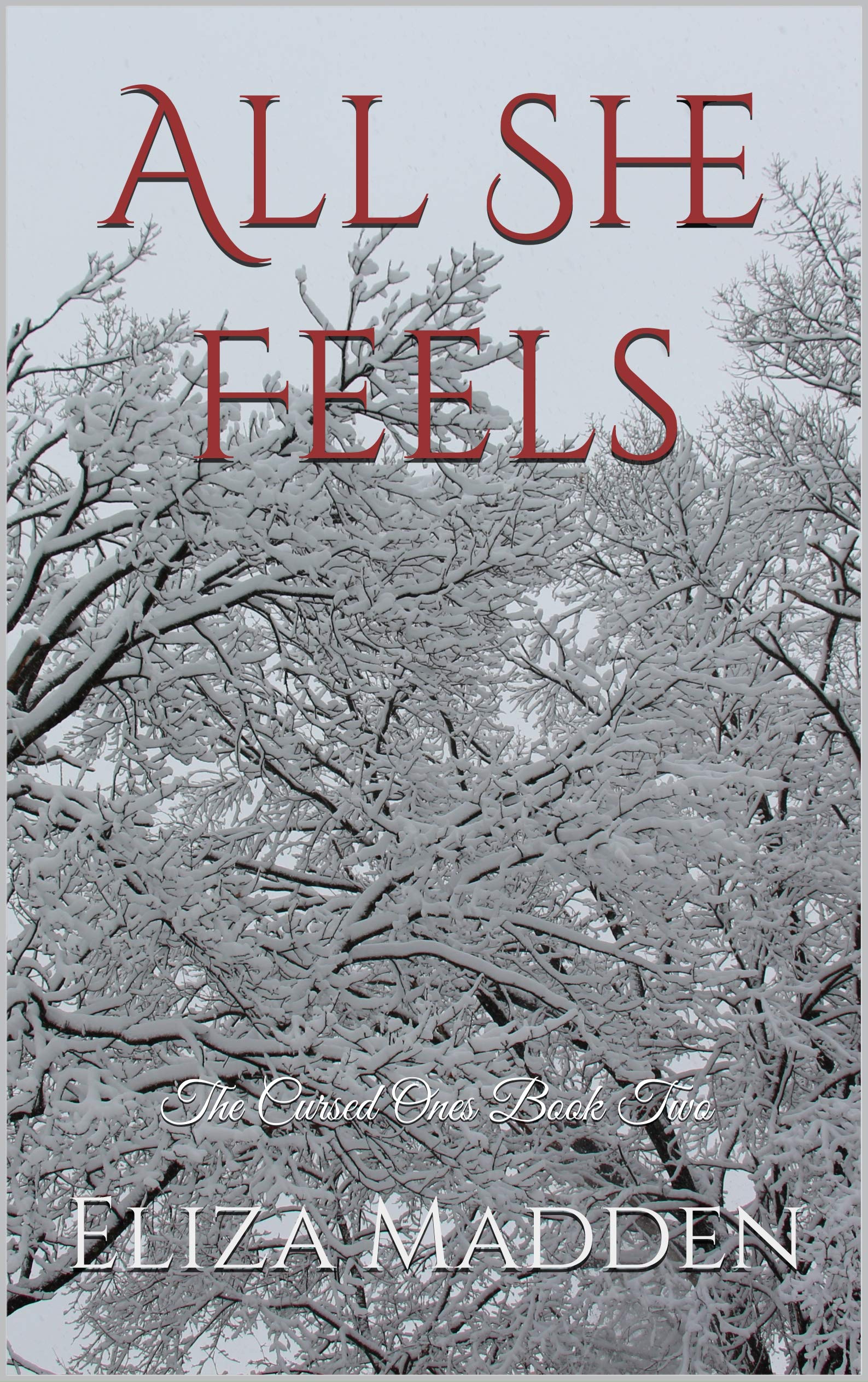 All She Feels: The Cursed Ones Book Two