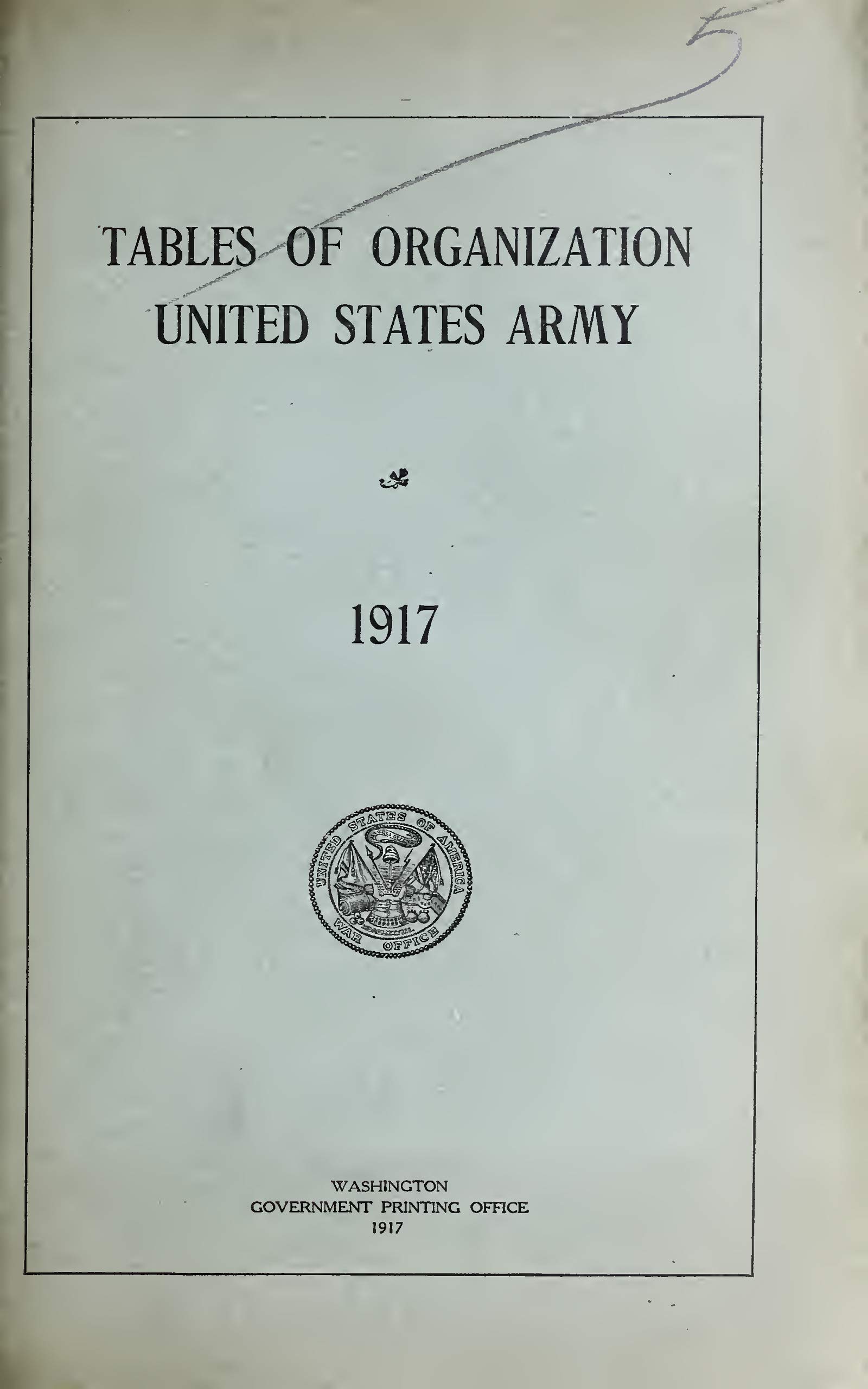 U.S Army Tables of Organization 1917 by Government Printing Office