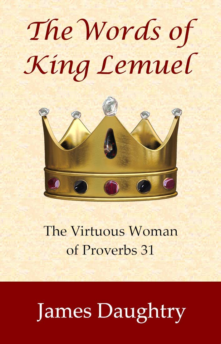the-words-of-king-lemuel-the-virtuous-woman-of-proverbs-31-by-james