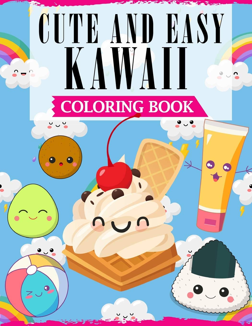 Cute And Easy Kawaii Coloring Book A Fun Coloring Book For Kids with