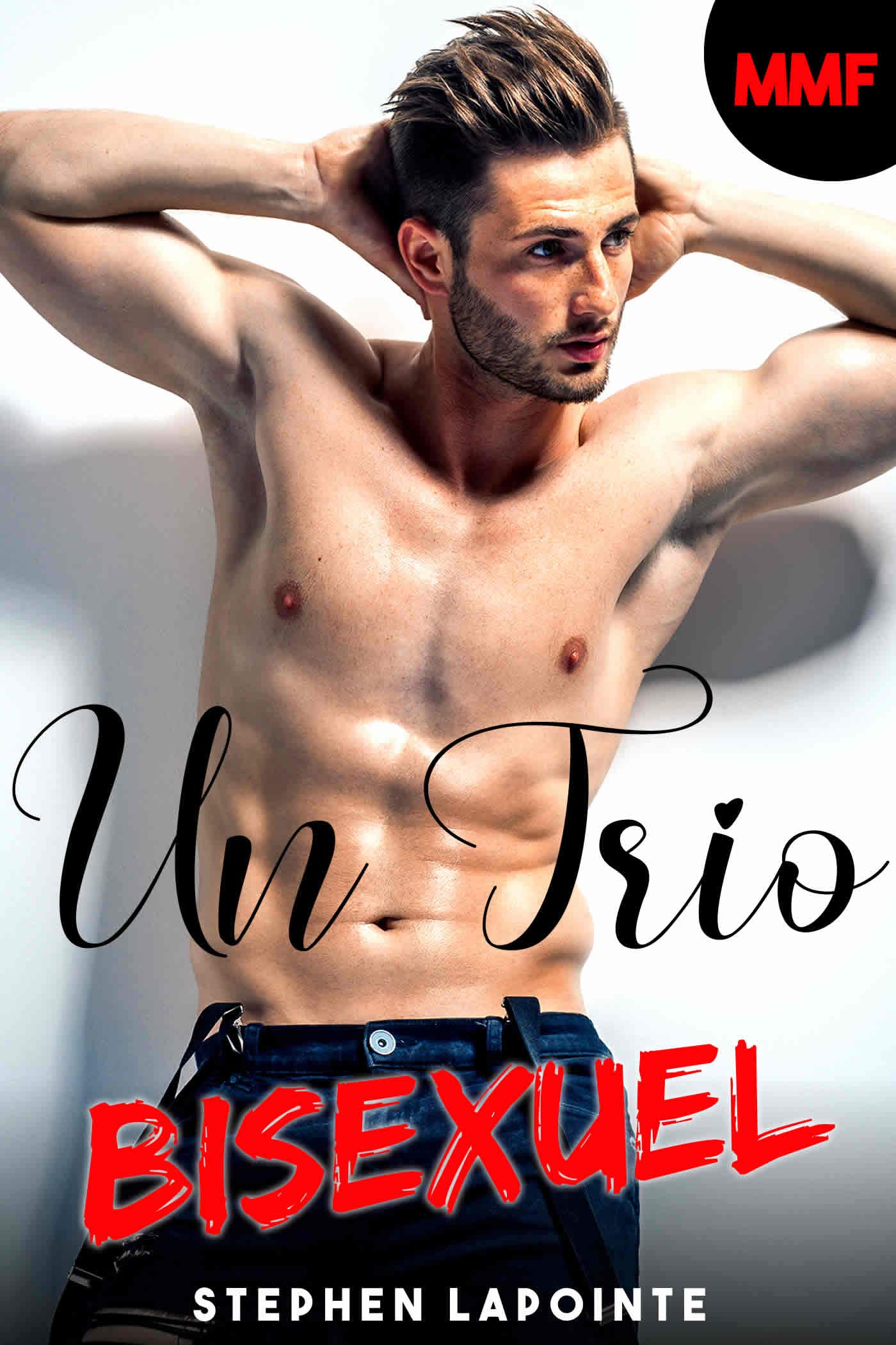 Un Trio Bisexuel // MMF (Nouvelle