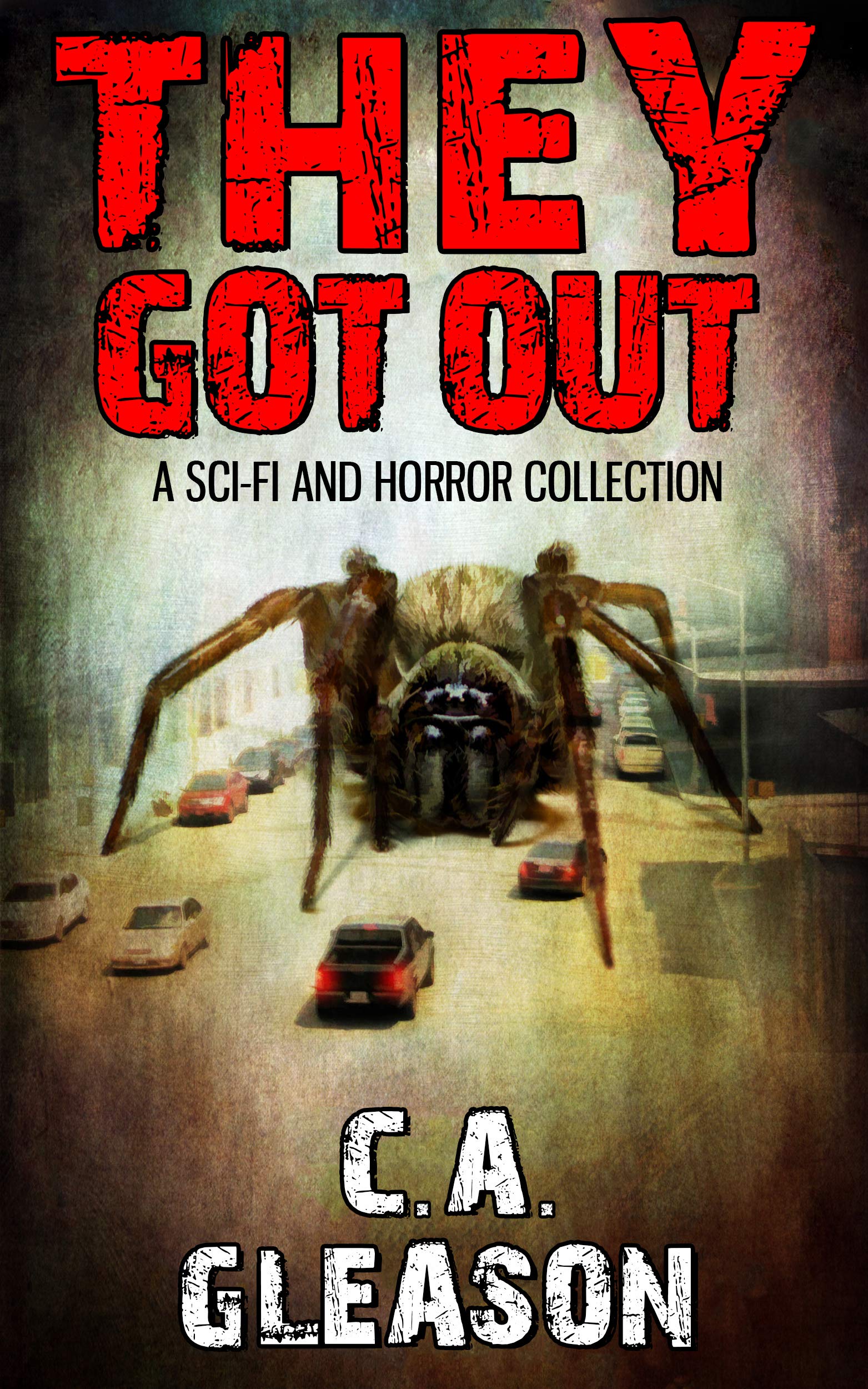 They Got Out: a Sci-Fi and Horror Collection