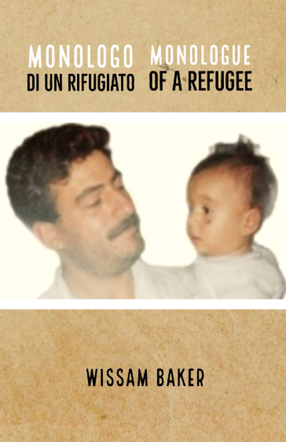 Monologo Di Un Rifugiato: Monologue of a Refugee by Wissam Baker ...