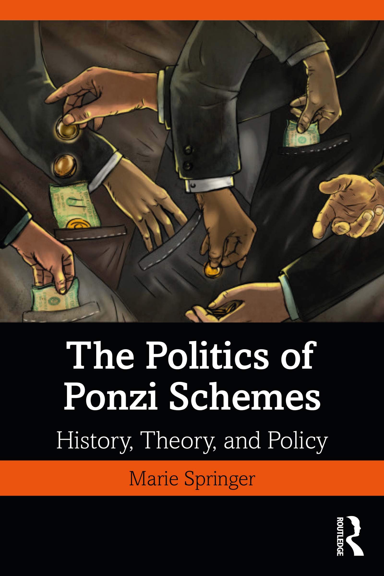 The Politics of Ponzi Schemes: History, Theory and Policy by Marie ...