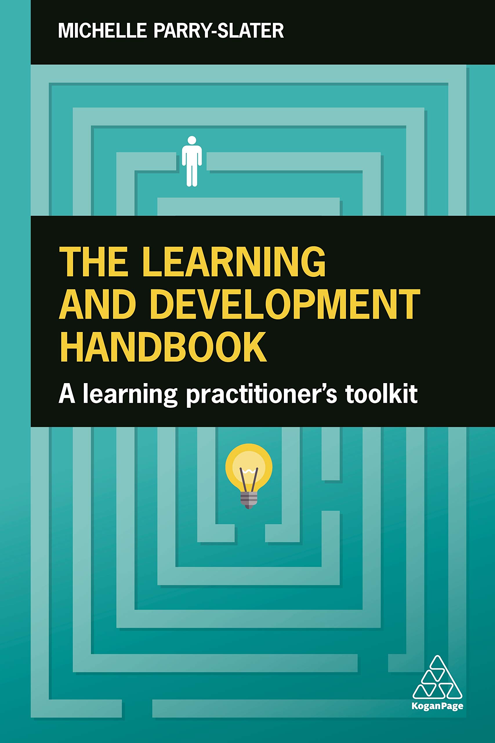 The Learning and Development Handbook: A Learning Practitioner's ...