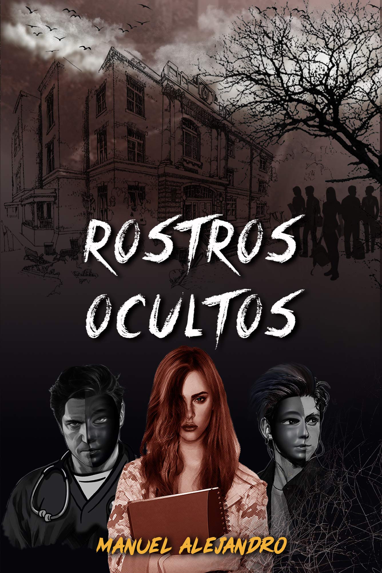 ROSTROS OCULTOS (Spanish Edition) by Manuel Alejandro Goodreads