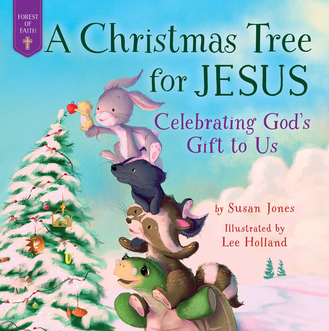 A Christmas Tree for Jesus: Celebrating God's Gift to Us by Susan Jones ...