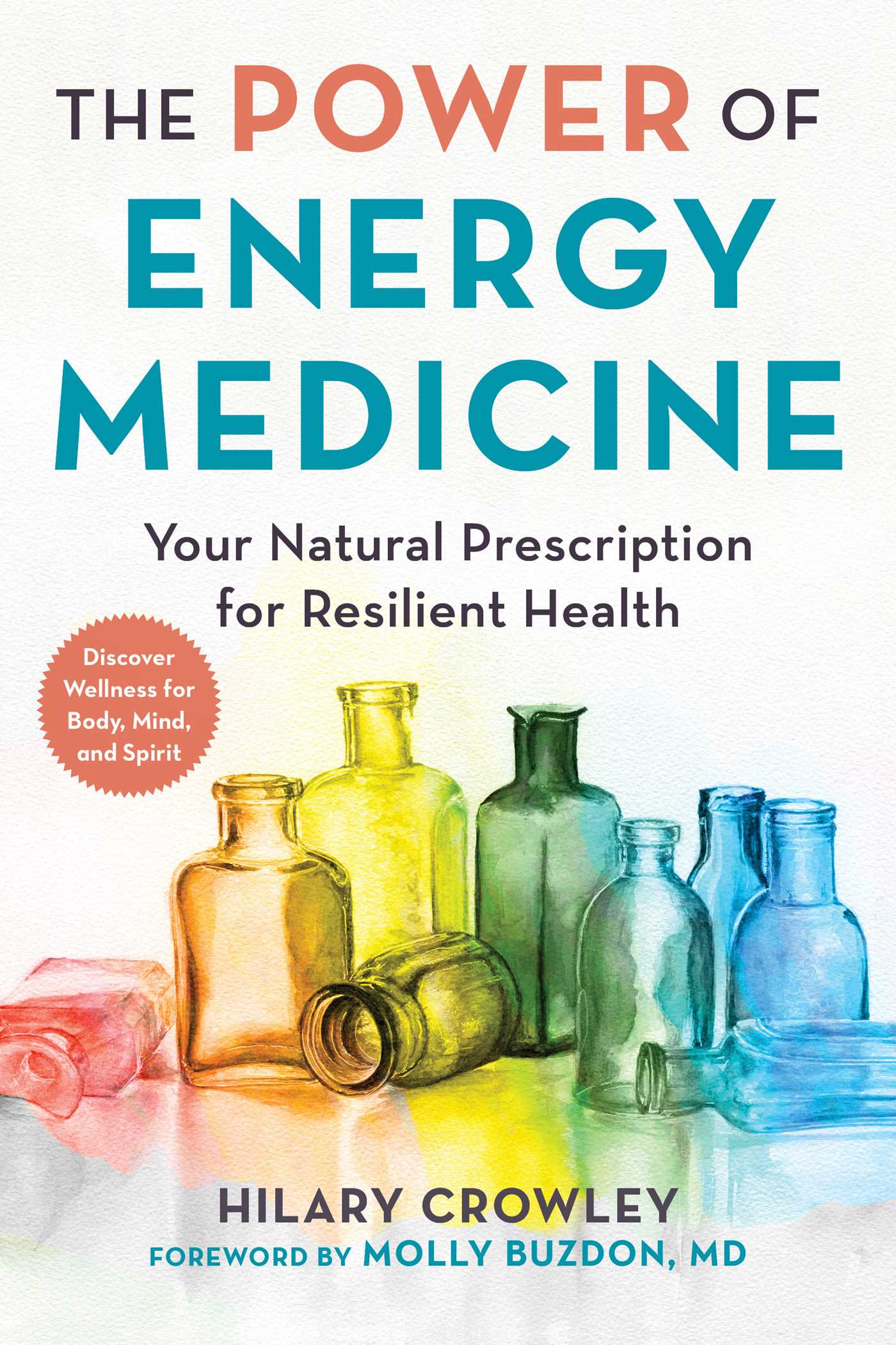 The Power of Energy Medicine Your Natural Prescription for Resilient