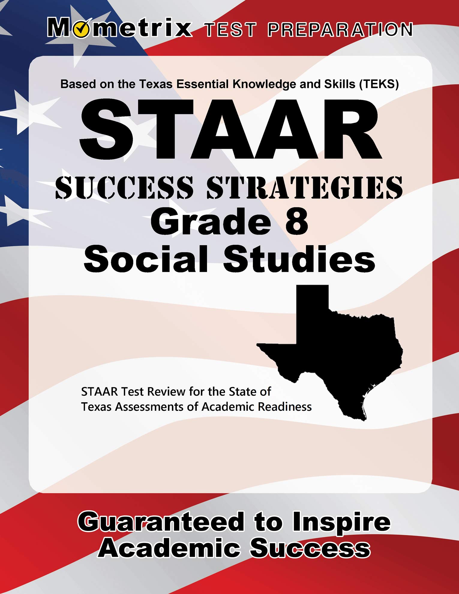 STAAR Success Strategies Grade 8 Social Studies Study Guide STAAR Test