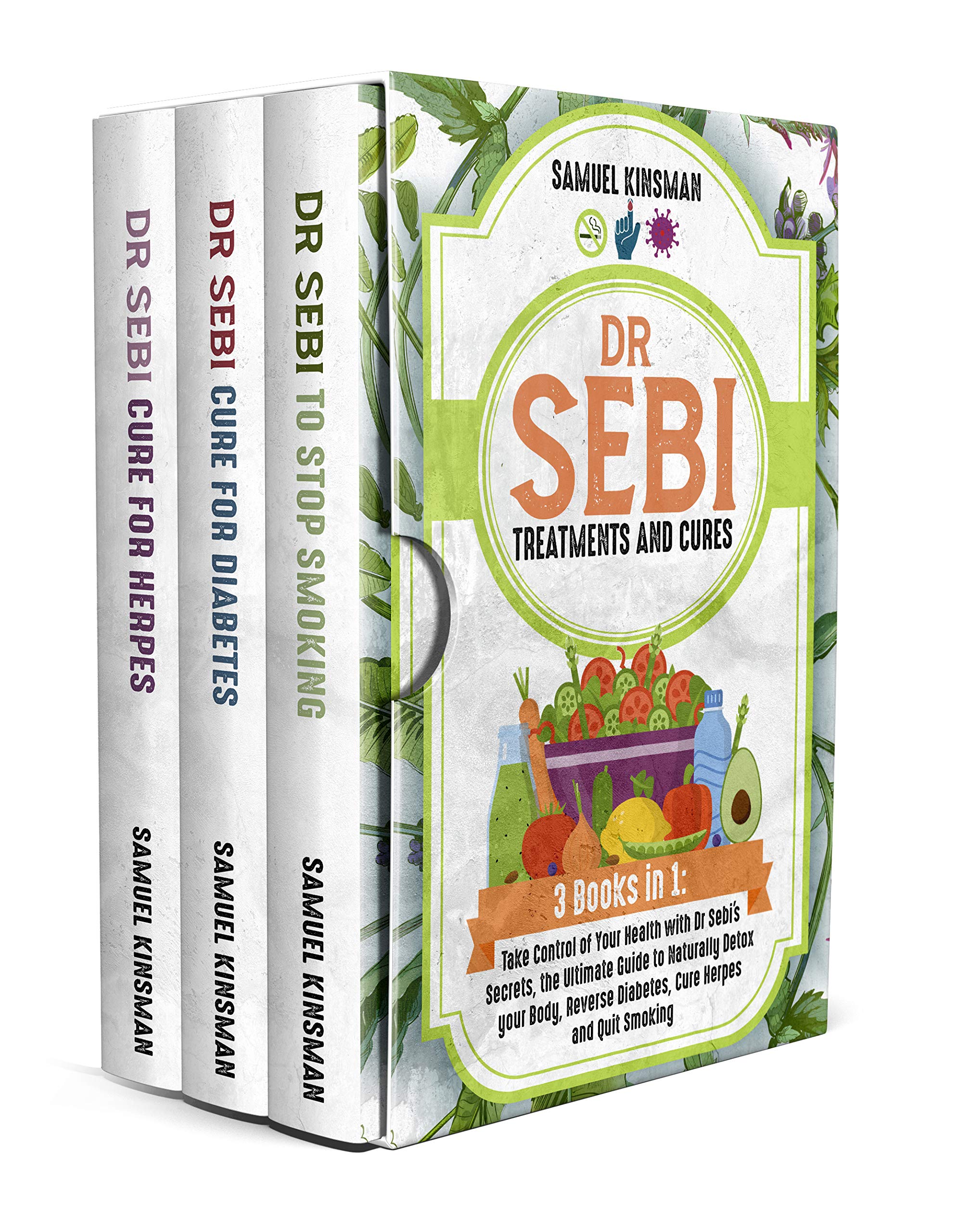 DR SEBI TREATMENTS AND CURES: 3 Books in 1: Take Control of Your Health