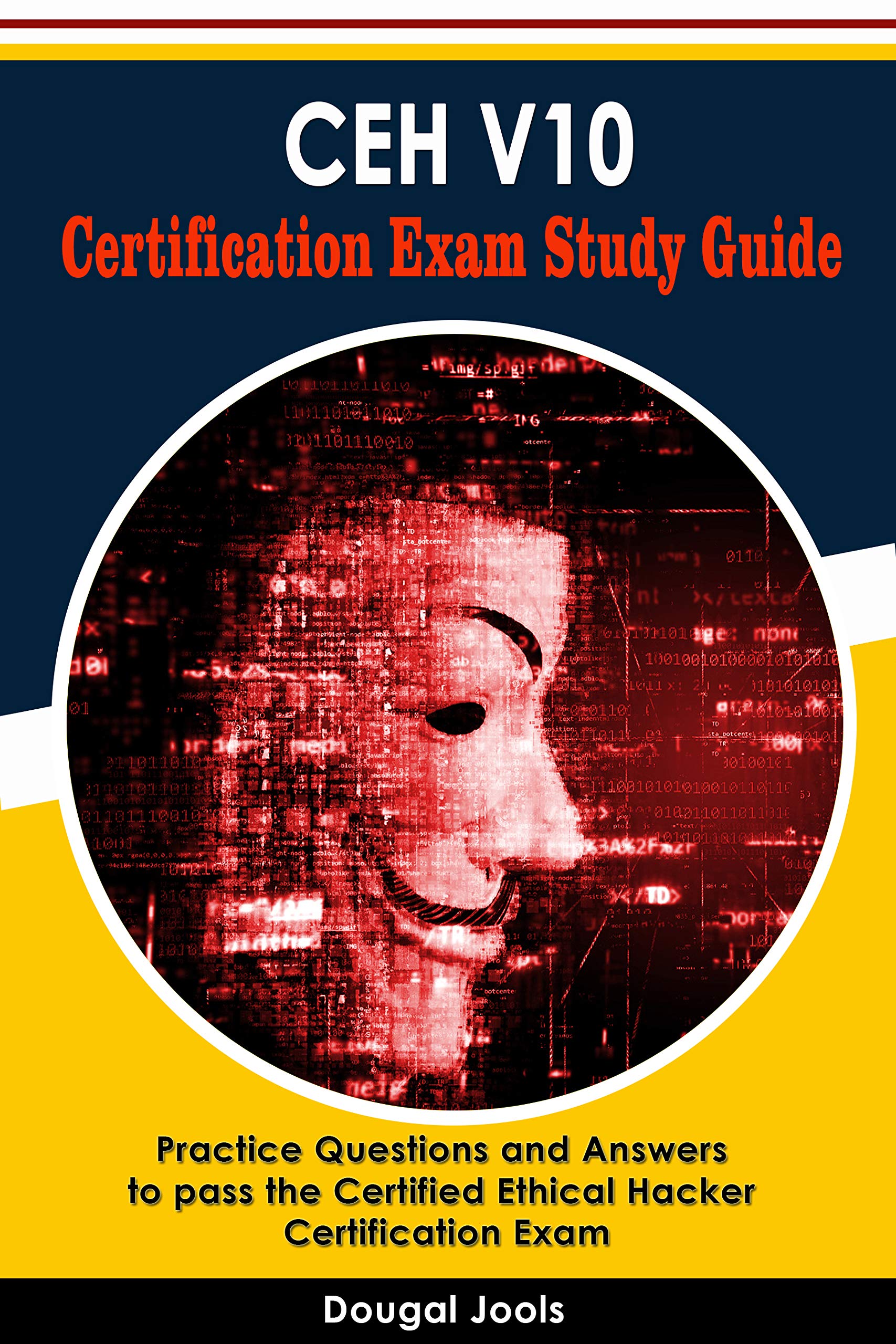CEH V10 Certification Exam Study Guide Practice Questions and Answers