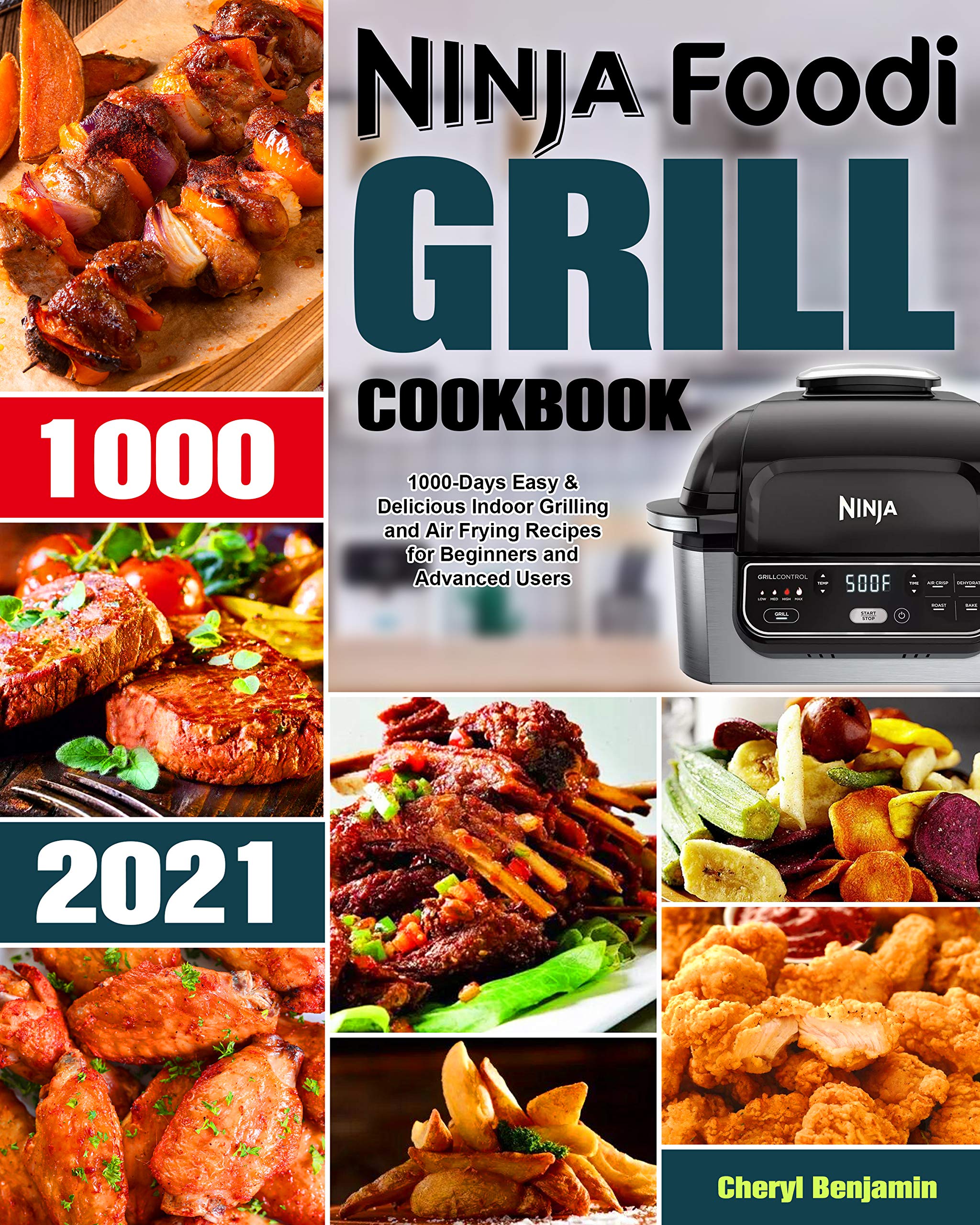 The Complete Ninja Foodi Grill Cookbook An AllInOne Cookbook that