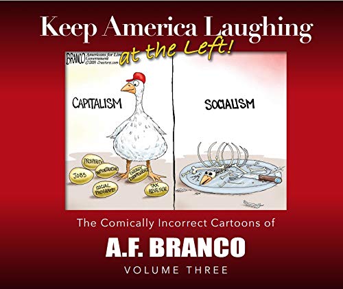 Keep America Laughing at the Left: The Comically Incorrect Cartoons of ...
