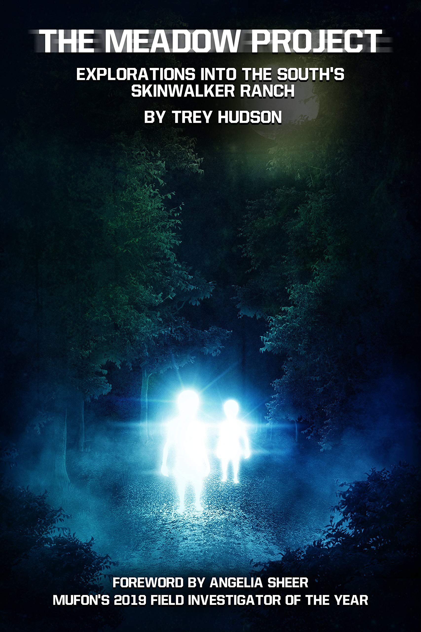 THE MEADOW PROJECT: EXPLORATIONS INTO THE SOUTH'S SKINWALKER RANCH