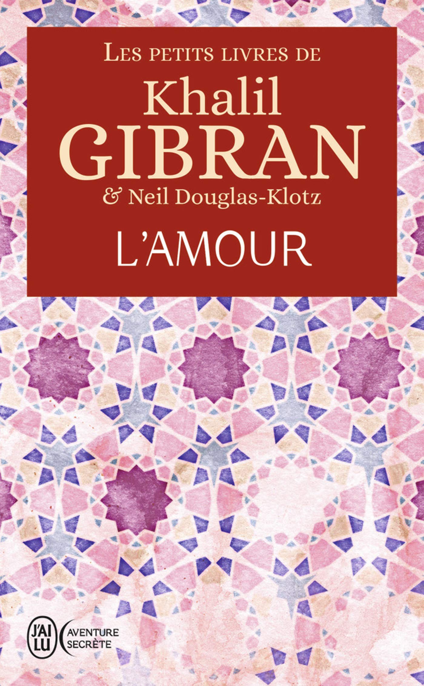 Les petits livres de Khalil Gibran - L'amour book cover