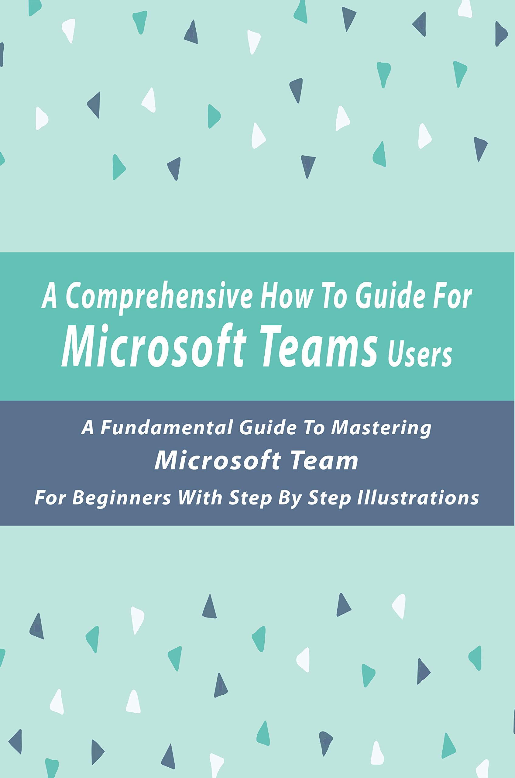 a-comprehensive-how-to-guide-for-microsoft-teams-users-a-fundamental