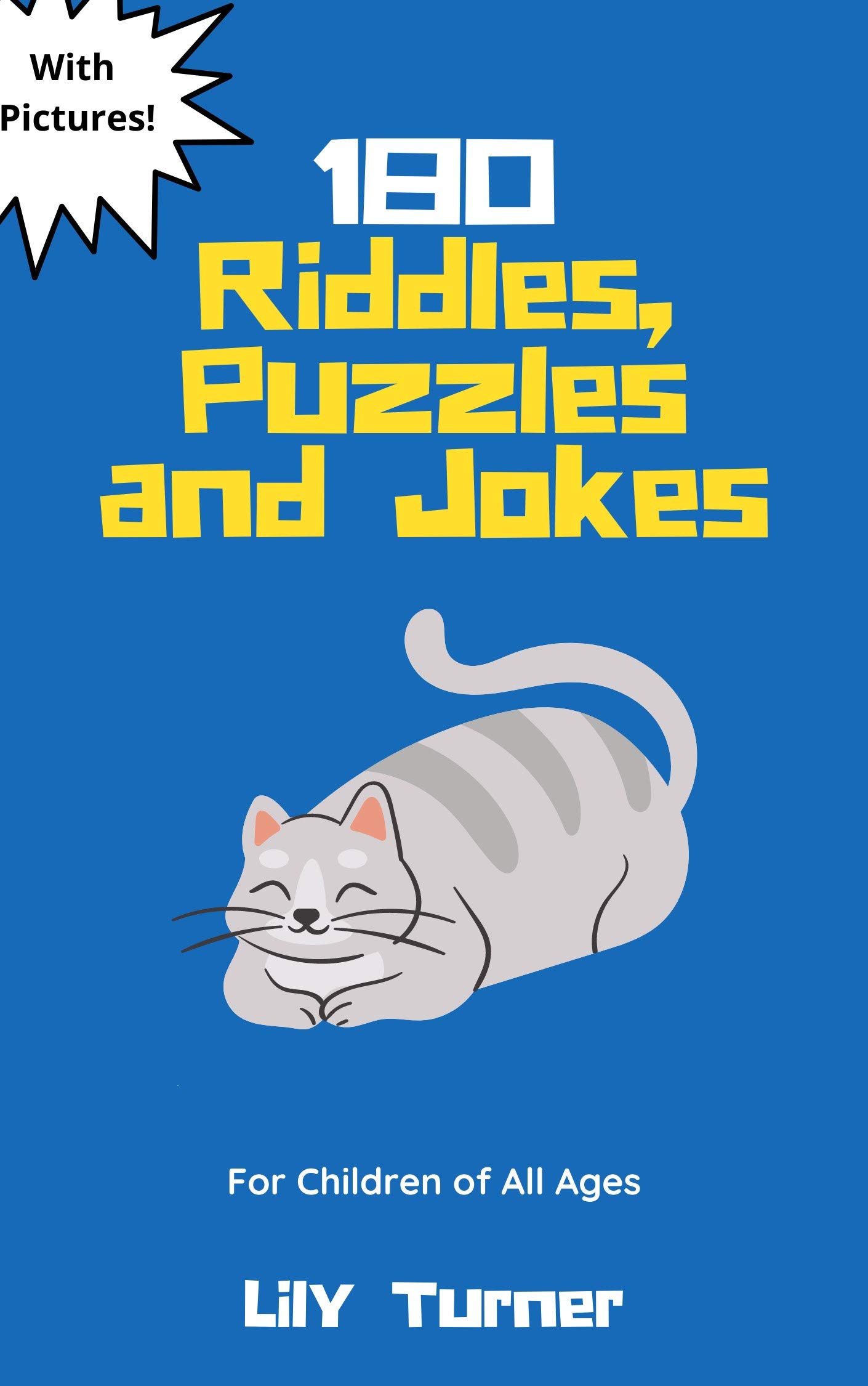 180 Riddles, Puzzles and Jokes for Children of All Ages Hours of