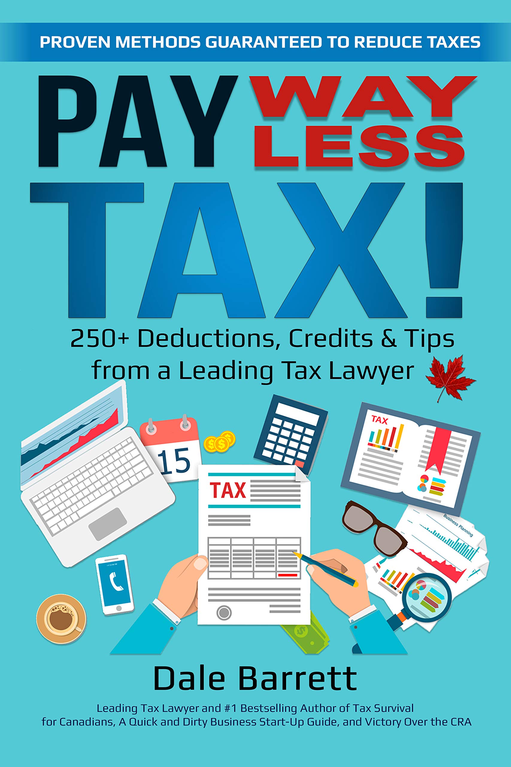 Pay WAY Less Tax! 250+ Deductions, Credits & Tips from a Leading Tax