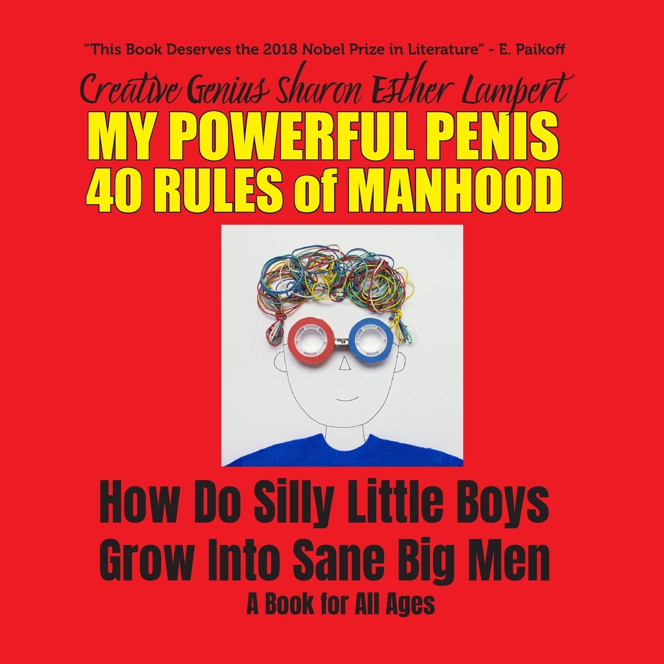 Silly Little Boys 40 Rules of Manhood For Men of All Ages 40 Rules