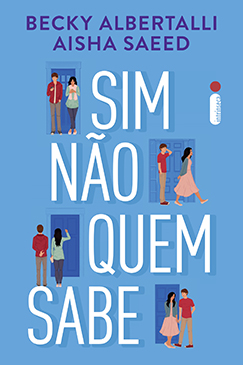 Sim, não, quem sabe