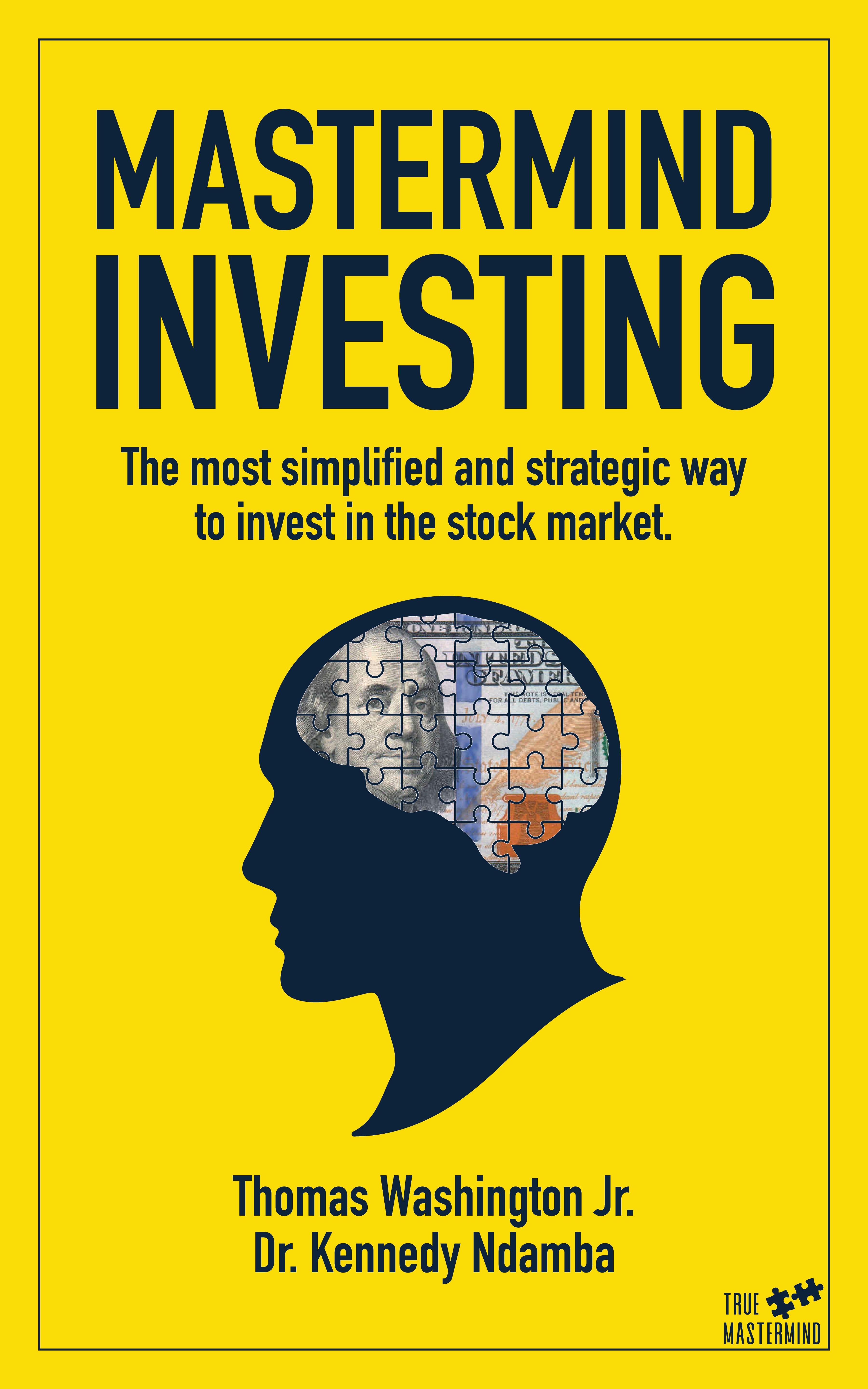 Mastermind Investing The most simplified and strategic way to invest