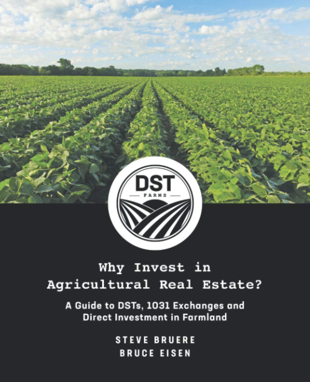 Why Invest in Agricultural Real Estate? A Guide to DSTs, 1031