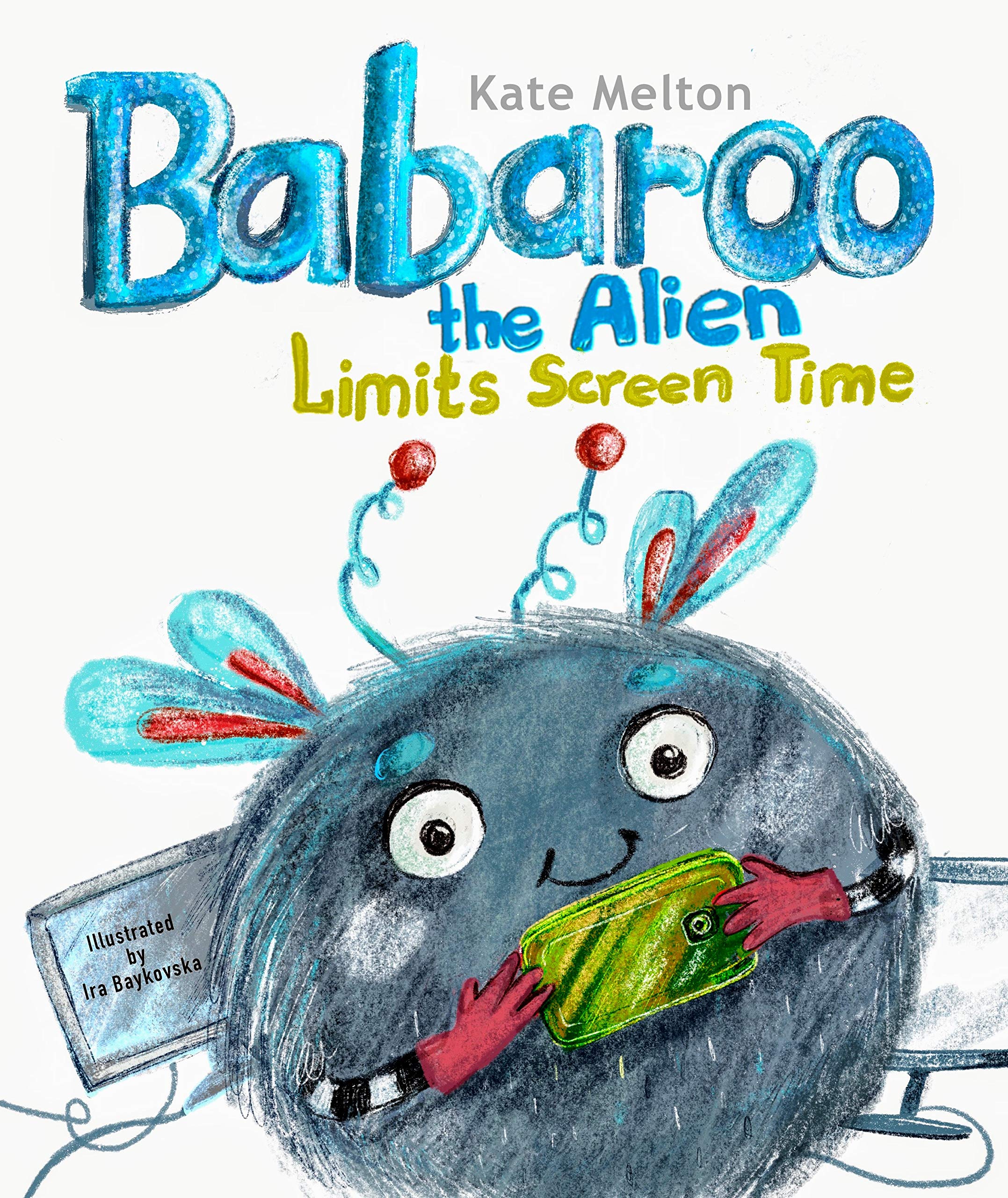 Babaroo the Alien Limits Screen Time: Children's Book about Breaking ...