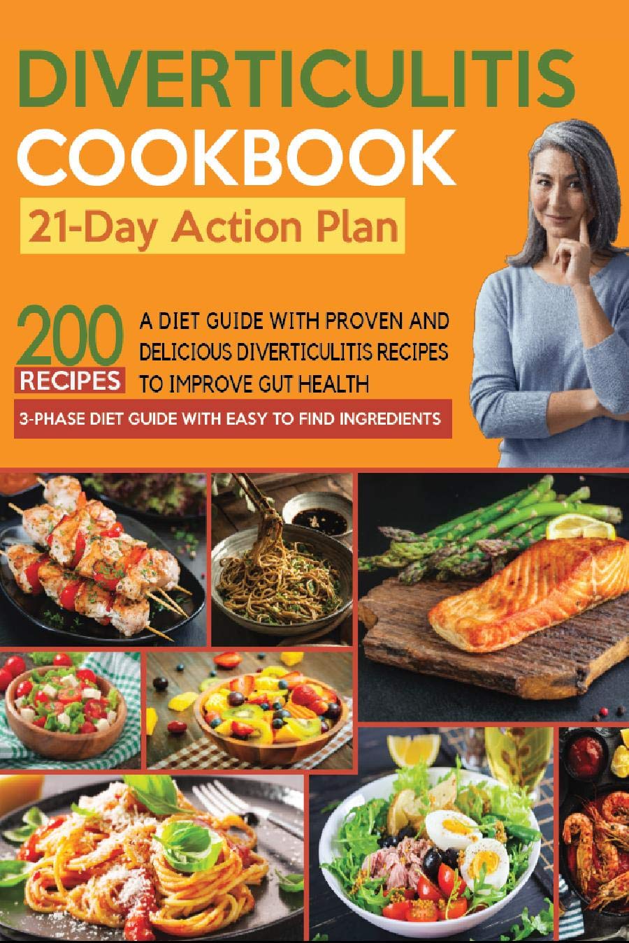Diverticulitis Cookbook A Comprehensive 3Phase Diet Guide with 200