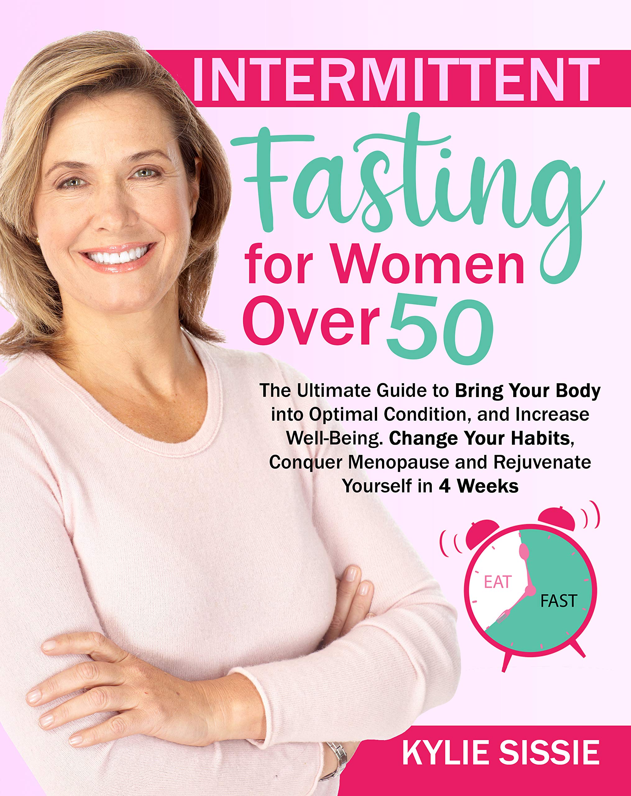 Intermittent Fasting for Women Over 50: The Ultimate Guide to Bring ...