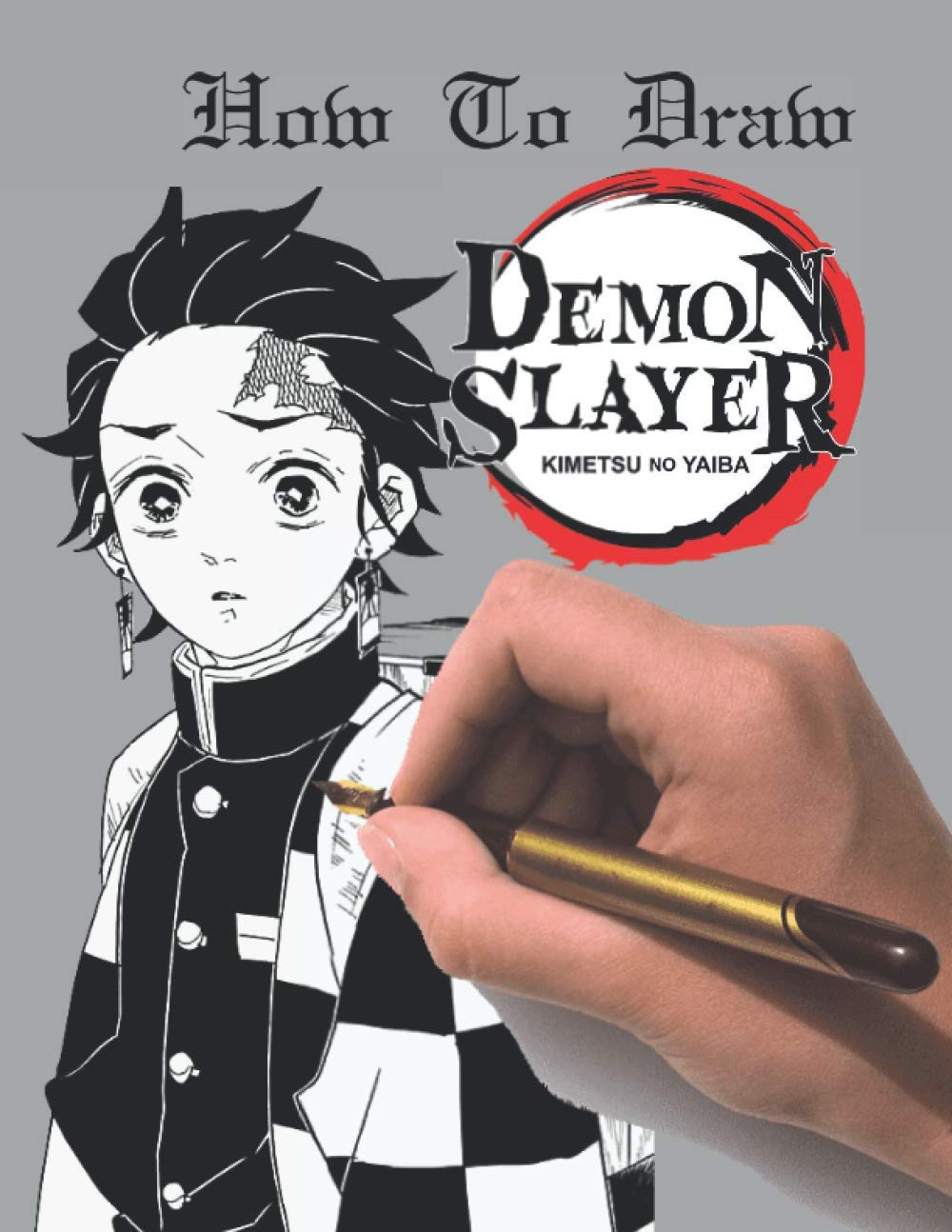 How To Draw Demon Slayer Kimetsu no Yaiba A Step By Step Guide Book
