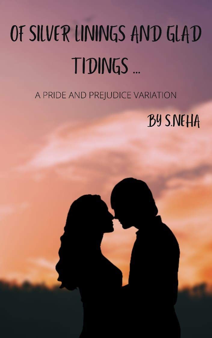 Of Silver Linings And Glad Tidings...: A Pride And Prejudice Variation