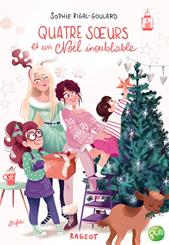 Quatre soeurs et un Noel inoubliable [ Four Sisters and an Unforgettable Christmas ]